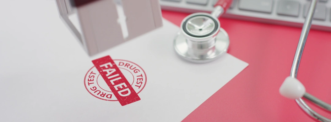 Image of a failed drug test next to a stethoscope - How to Explain A Failed Drug Test Proactively - Purpose Healing Center